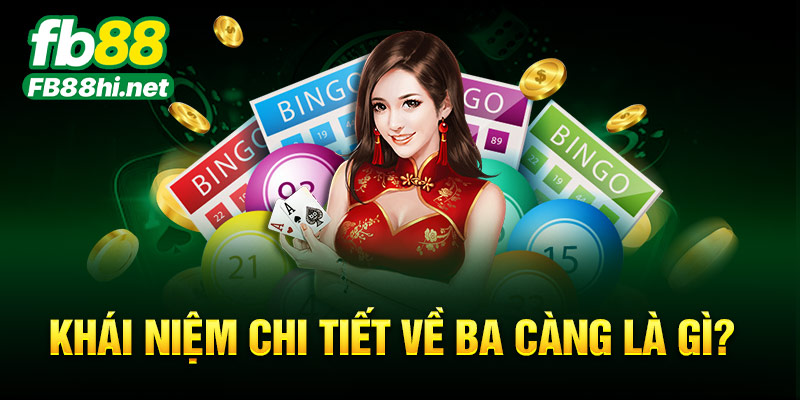 Khái niệm chi tiết về ba càng là gì?