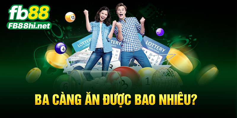 Ba càng ăn được bao nhiêu?