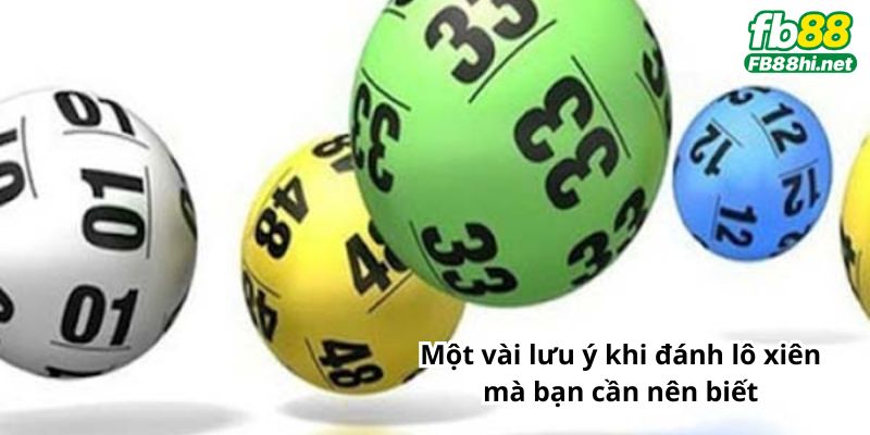 Một vài lưu ý khi đánh lô xiên mà bạn cần nên biết