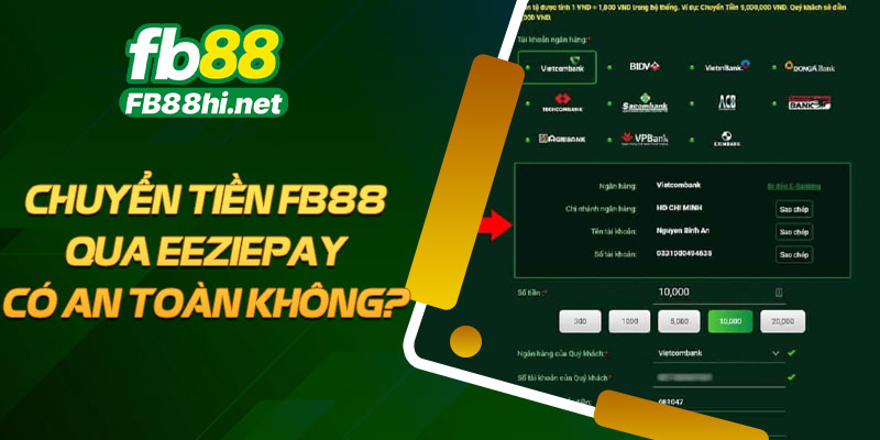 Chuyển tiền FB88 qua EeziePay có an toàn không?
